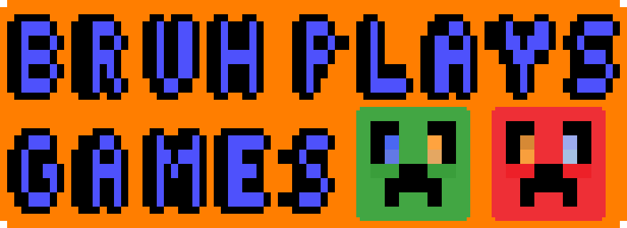 BruhPlaysGames